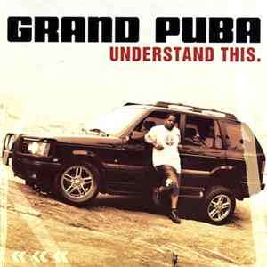 Grand Puba - Understand This FLAC