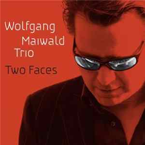 Wolfgang Maiwald - Two Faces FLAC