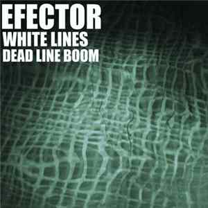 Efector - White Lines / Dead Line Boom FLAC
