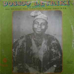 Dossou Letriki Dit Zekpon-Nin Et Son Groupe Folklorique Masse Gohon Super D'Adjarra Adovie R.P.B. - Vol. 4 FLAC
