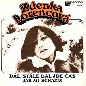 Zdenka Lorencová - Dál, Stále Dál Jde Čas / Jak Mi Scháziš FLAC