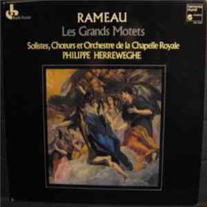 Rameau / Solistes, Chœurs Et Orchestre De La Chapelle Royale, Philippe Herreweghe - Les Grands Motets FLAC