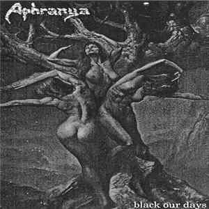 Aphranya - Black Our Days FLAC