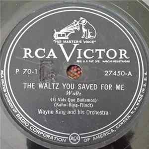 Wayne King The Waltz King And His Orchestra - Waltzes You Saved For Me FLAC