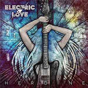 Electric Love - Heroine FLAC
