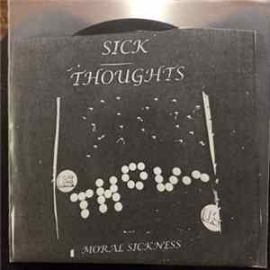 Sick Thoughts - Moral Sickness FLAC