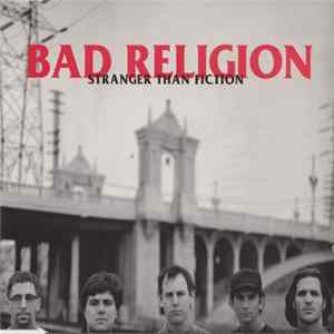 Bad Religion - Stranger Than Fiction FLAC