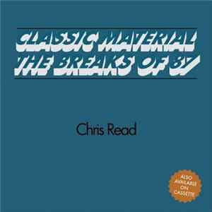 Chris Read - Classic Material: The Breaks of 87 FLAC