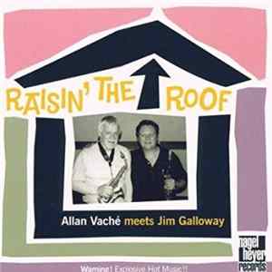 Allan Vaché, Jim Galloway - Raisin' The Roof FLAC