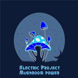 Electric Project - Mushroom Power FLAC