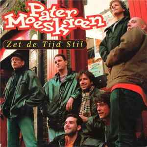 Pater Moeskroen - Zet De Tijd Stil FLAC