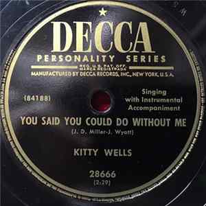Kitty Wells - You Said You Could Do Without Me / Honky Tonk Waltz FLAC
