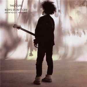 The Cure - Boys Don't Cry (New Voice • New Mix) FLAC