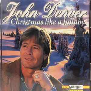 John Denver - Christmas Like A Lullaby FLAC