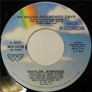 Waylon Jennings - My Rough And Rowdy Days FLAC