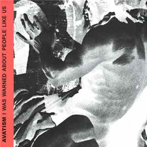 Avatism - I Was Warned About People Like Us FLAC