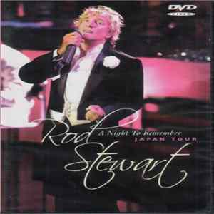 Rod Stewart - A Night To Remember Japan Tour FLAC