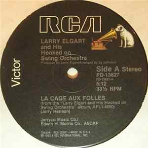 Larry Elgart And His Hooked On Swing Orchestra - La Cage Aux Folles FLAC