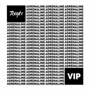 Tisoki - Adrenaline (VIP) FLAC