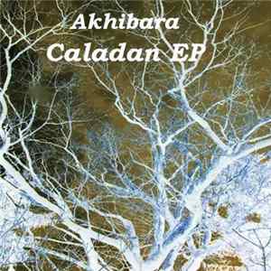 Akhibara - Caladan EP FLAC