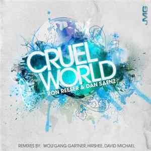 Ron Reeser & Dan Saenz - Cruel World FLAC