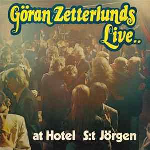 Göran Zetterlunds - Göran Zetterlunds Live At Hotel S:t Jörgen FLAC