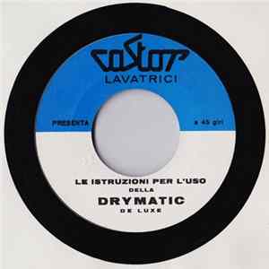 Unknown Artist / Wilma Roy - Le Instruzioni Per L'Uso Della Drymatic De Luxe / La Castor !.. FLAC