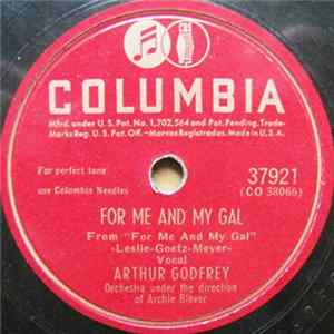Arthur Godfrey - For Me And My Gal / Too Fat Polka FLAC