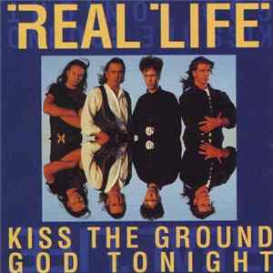 Real Life - Kiss The Ground / God Tonight FLAC