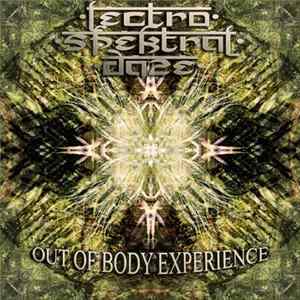 Lectro Spektral Daze - Out Of Body Experience FLAC