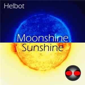Helbot - Moonshine / Sunshine FLAC