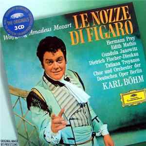 Wolfgang Amadeus Mozart / Hermann Prey, Edith Mathis, Gundula Janowitz, Dietrich Fischer-Dieskau, Tatiana Troyanos, Chor Und Orchester Der Deutschen Oper Berlin, Karl Böhm - Le Nozze Di Figaro FLAC