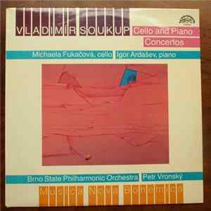 Vladimír Soukup - Cello and Piano Concertos FLAC