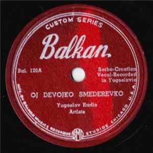 Yugoslav Radio Artists - Oj Devojko Smederevko / Kad Si Bila Mala Mare FLAC