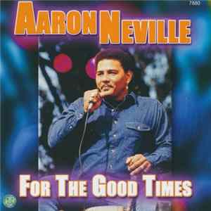 Aaron Neville - For The Good Times FLAC