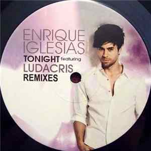 Enrique Iglesias Feat. Ludacris - Tonight (Remixes) FLAC