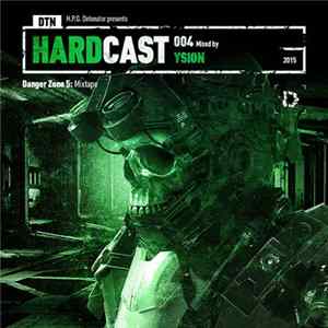 Ysion - DTN Hardcast 004: Danger Zone 5: Mixtape FLAC