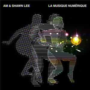 AM & Shawn Lee - La Musique Numérique FLAC