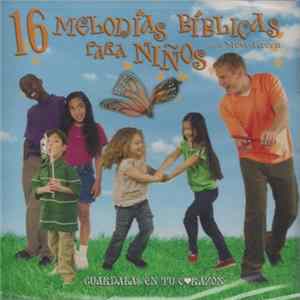 Steve Green - 16 Melodías Bíblicas Para Niños (Guárdalas En Tu Corazón) FLAC