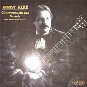 Vivaldi / Telemann / Händel / Couperin / Horst Klee - Gitarrenmusik Des Barock FLAC