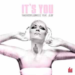 Tha Groove Junkeez Feat. Voice JLuv - It's You FLAC