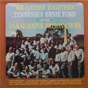 Tennessee Ernie Ford And The San Quentin Prison Choir - We Gather Together FLAC