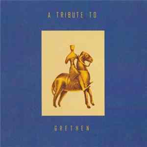 A Tribute To - Grethen FLAC