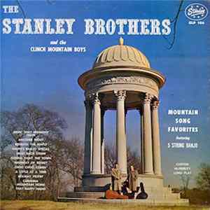 The Stanley Brothers And The Clinch Mountain Boys - Mountain Song Favorites FLAC