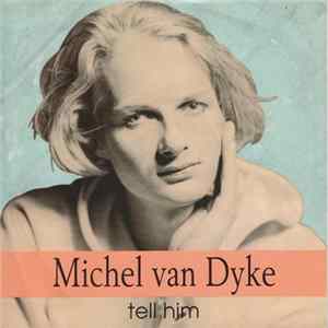Michel Van Dyke - Tell Him FLAC