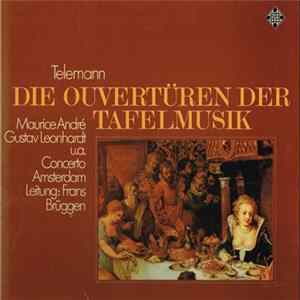 Georg Philipp Telemann, Concerto Amsterdam, Frans Brüggen - Die Ouvertüren der Tafelmusik FLAC