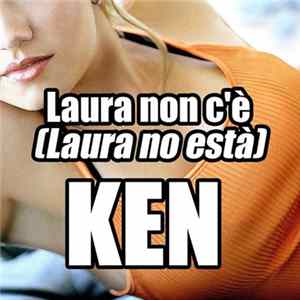 Ken - Laura Non C'è (Laura No Está) FLAC