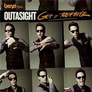 Benzi Presents Outasight - Get It Together FLAC