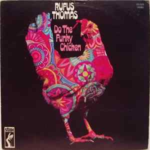 Rufus Thomas - Do The Funky Chicken FLAC