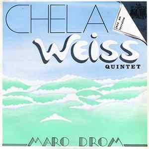Chela Weiss Quintet - Maro Drom FLAC